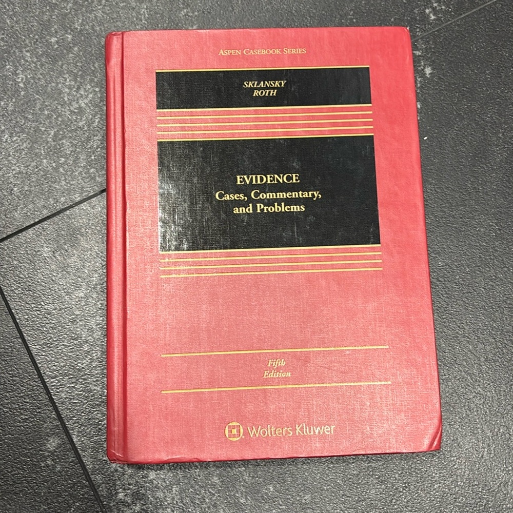 Aspen CaseBook Series Sklansky Roth Evidence, Cases, Commentary, and Problems